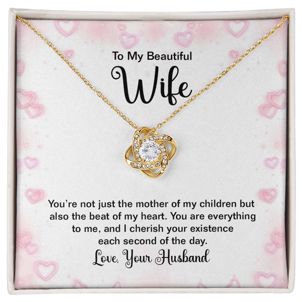 Beautiful Wife, You Are Not Just the Mother of My Children Love Knot Necklace