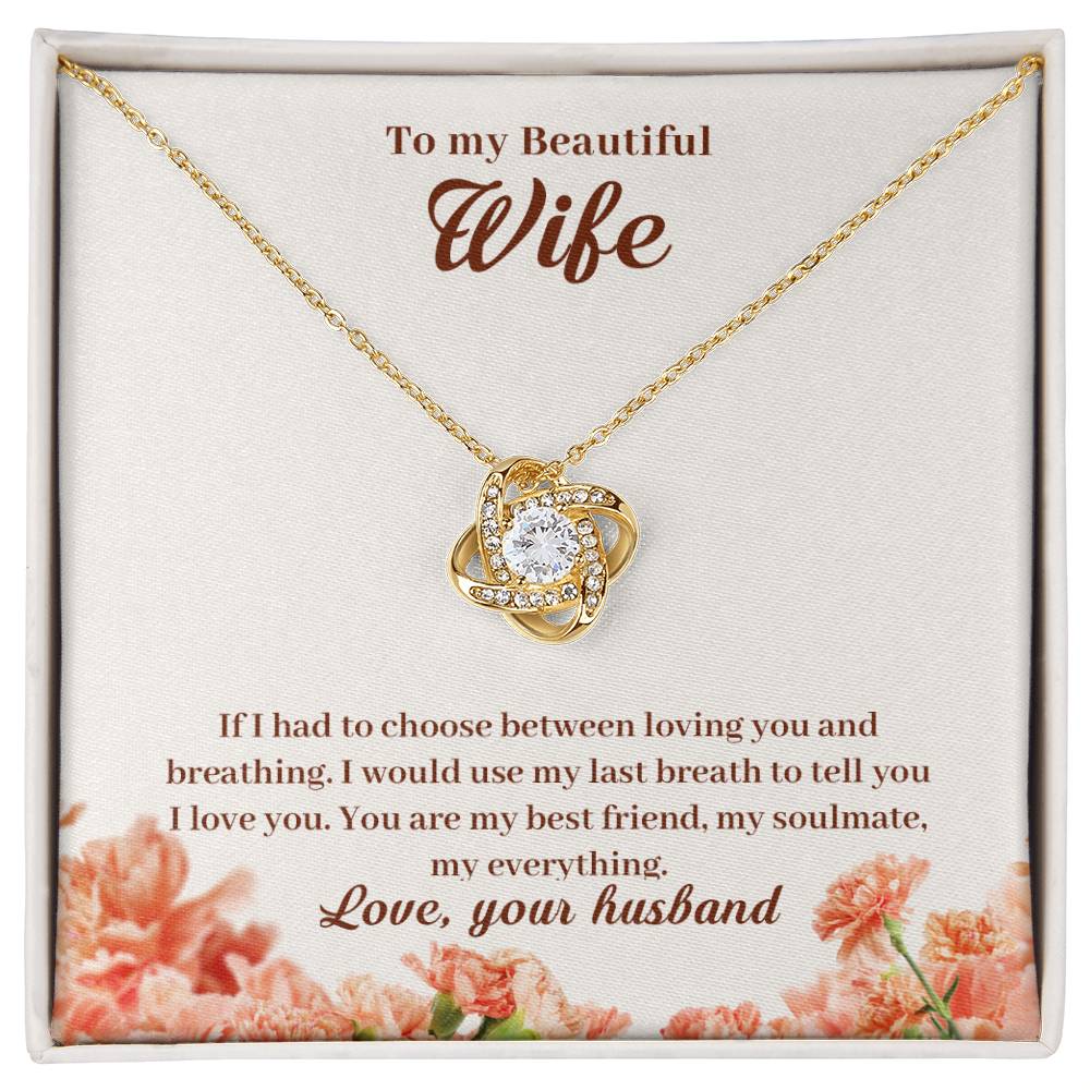 To My Wife, If I Had to Choose Love Knot Necklace