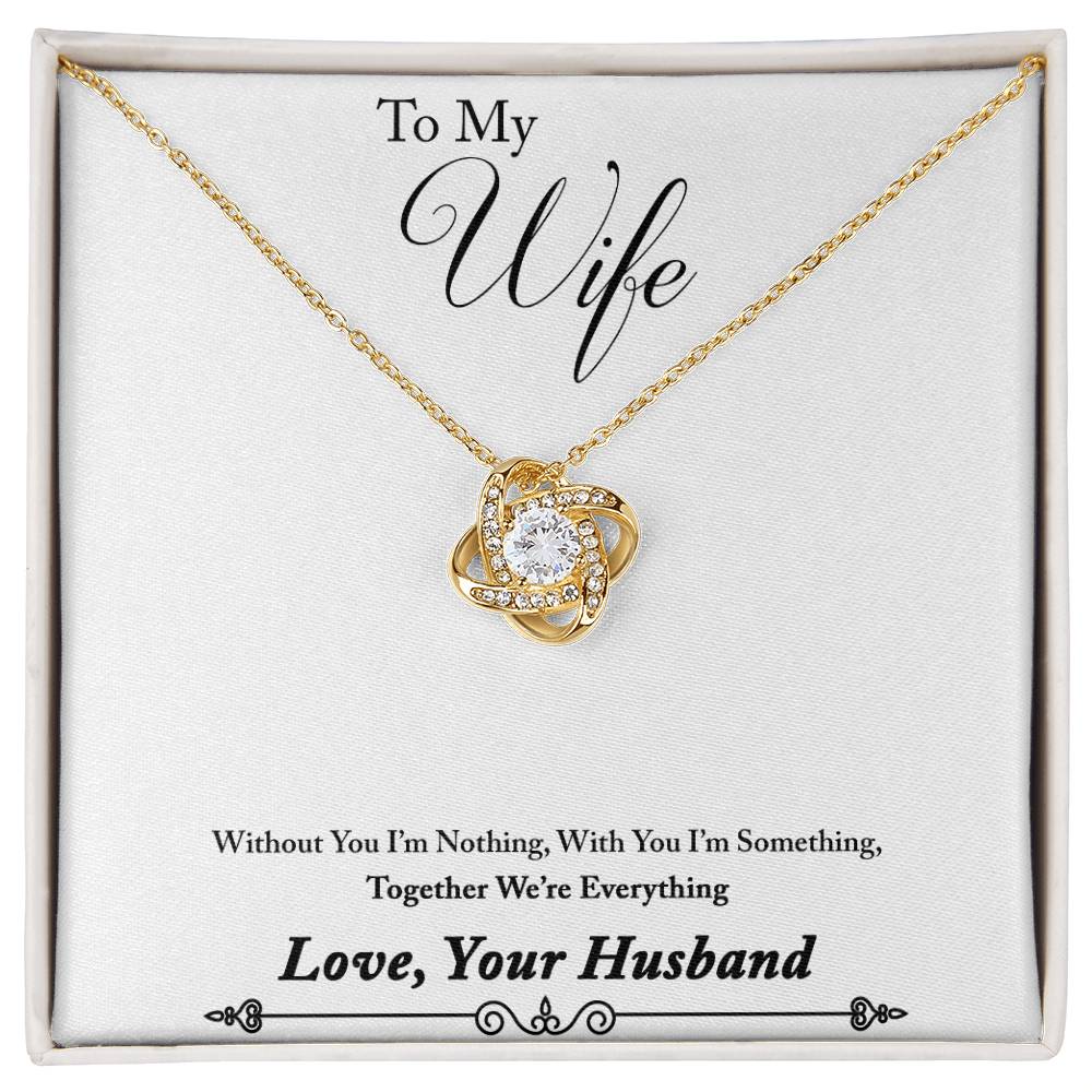 To My Wife - Without You I'm Nothing Love Knot Necklace