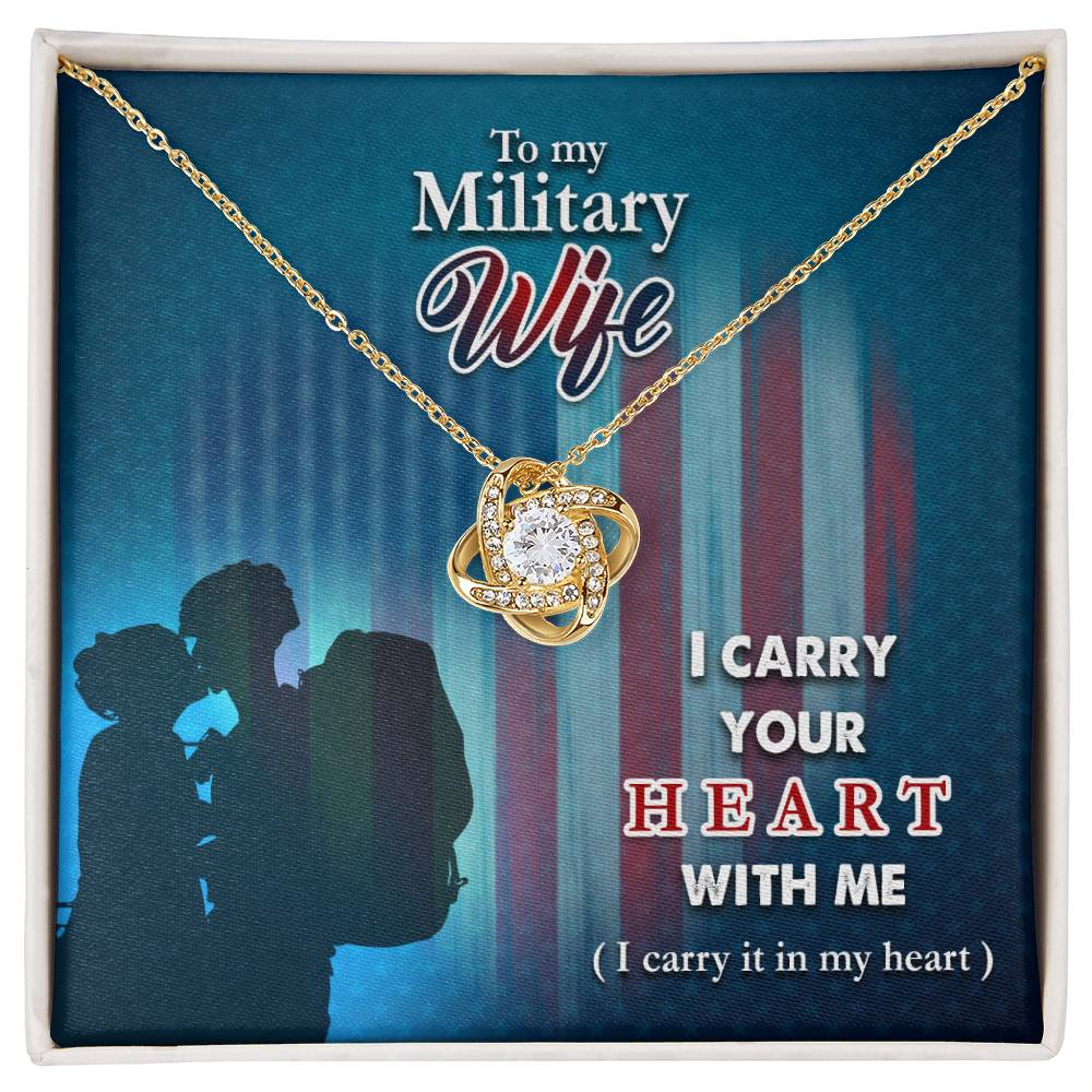 To My Military Wife, I Carry Your Heart Love Knot Necklace