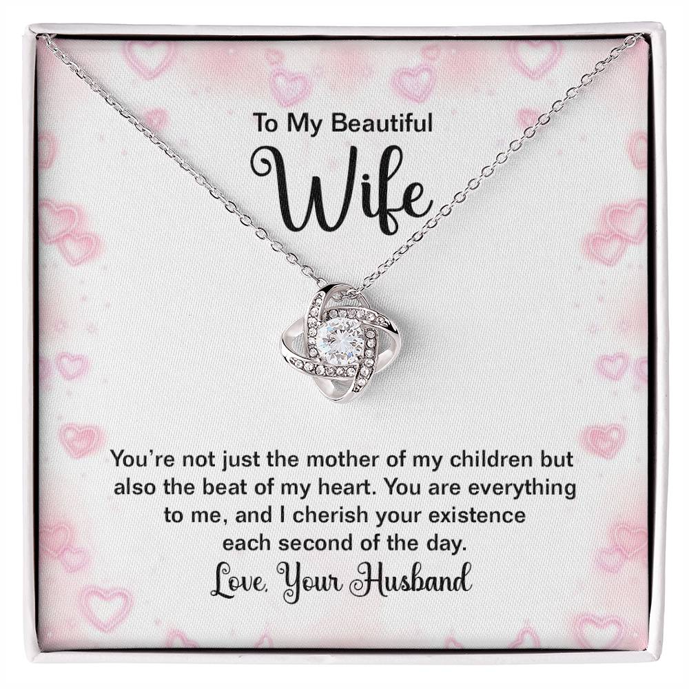 Beautiful Wife, You Are Not Just the Mother of My Children Love Knot Necklace