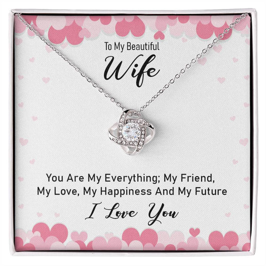 Beautiful Wife You Are My Everything Love Knot Necklace