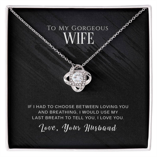 Gorgeous Wife, Love Your Husband Love Knot Necklace