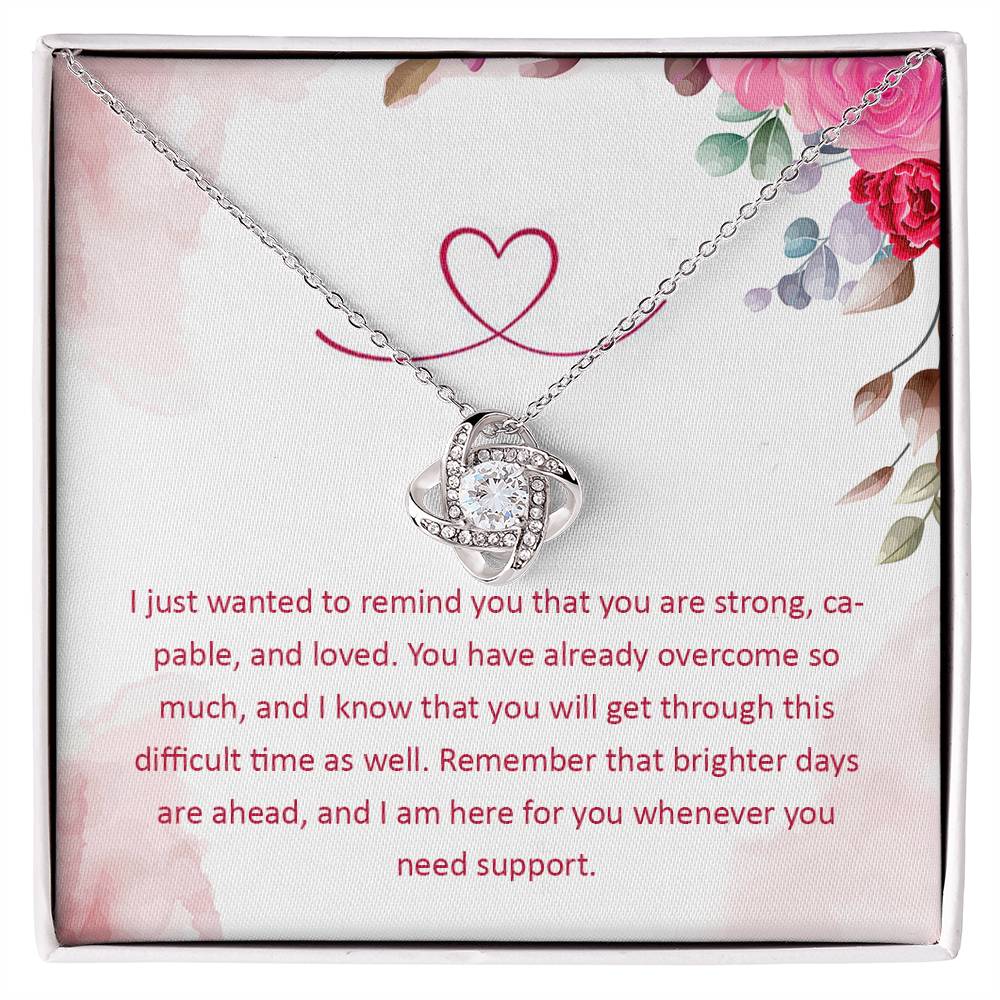 Encouragement and Support for Daughter, Girlfriend, Mom, or Wife Love Knot Necklace