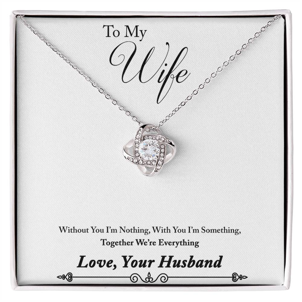 To My Wife - Without You I'm Nothing Love Knot Necklace