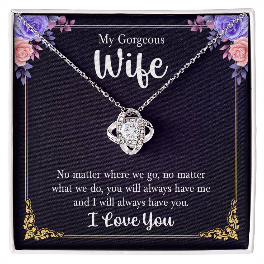 My Gorgeous Wife - No Matter Where We Go, No Matter Love Knot Necklace