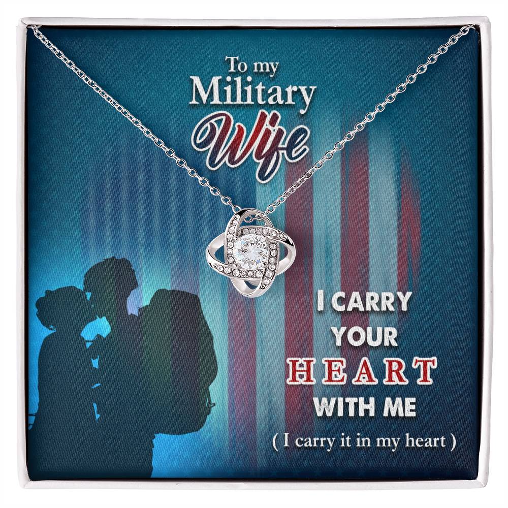 To My Military Wife, I Carry Your Heart Love Knot Necklace