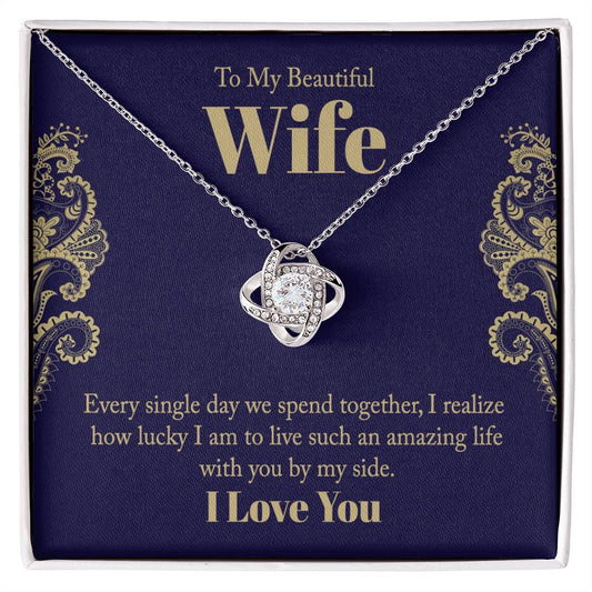 To My Beautiful Wife - Every Single Day Love Knot Necklace