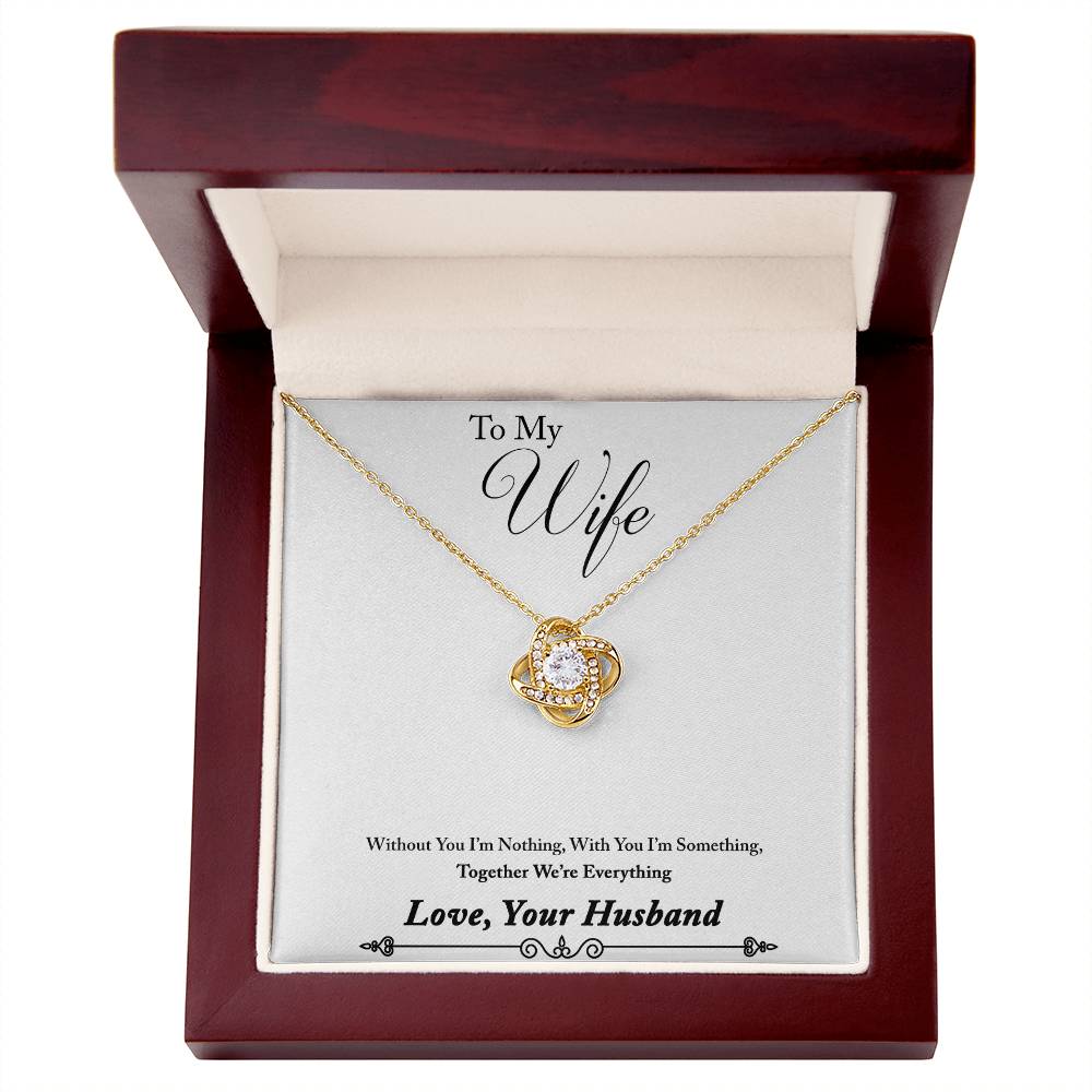 To My Wife - Without You I'm Nothing Love Knot Necklace