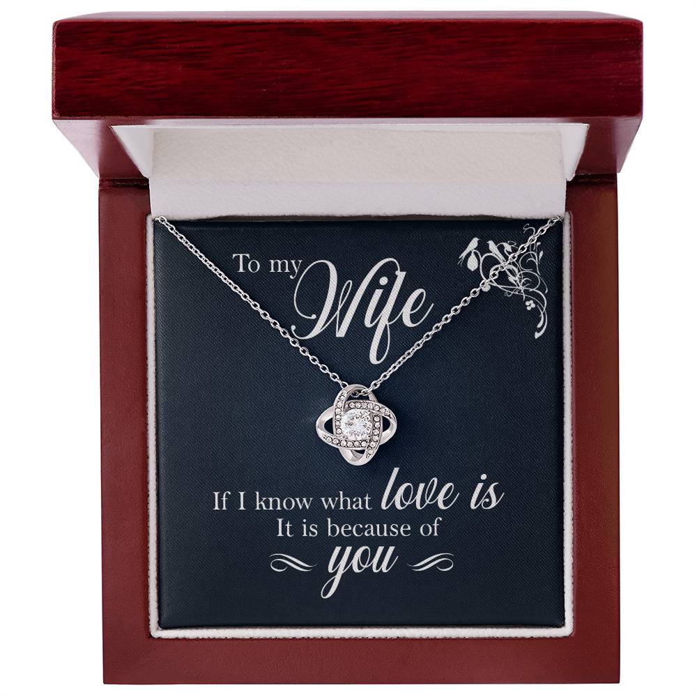 Wife, If I Know What Love is Love Knot Necklace