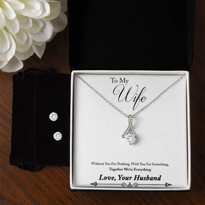 To My Wife - Without You I'm Nothing - Alluring Beauty Necklace and Earring Set