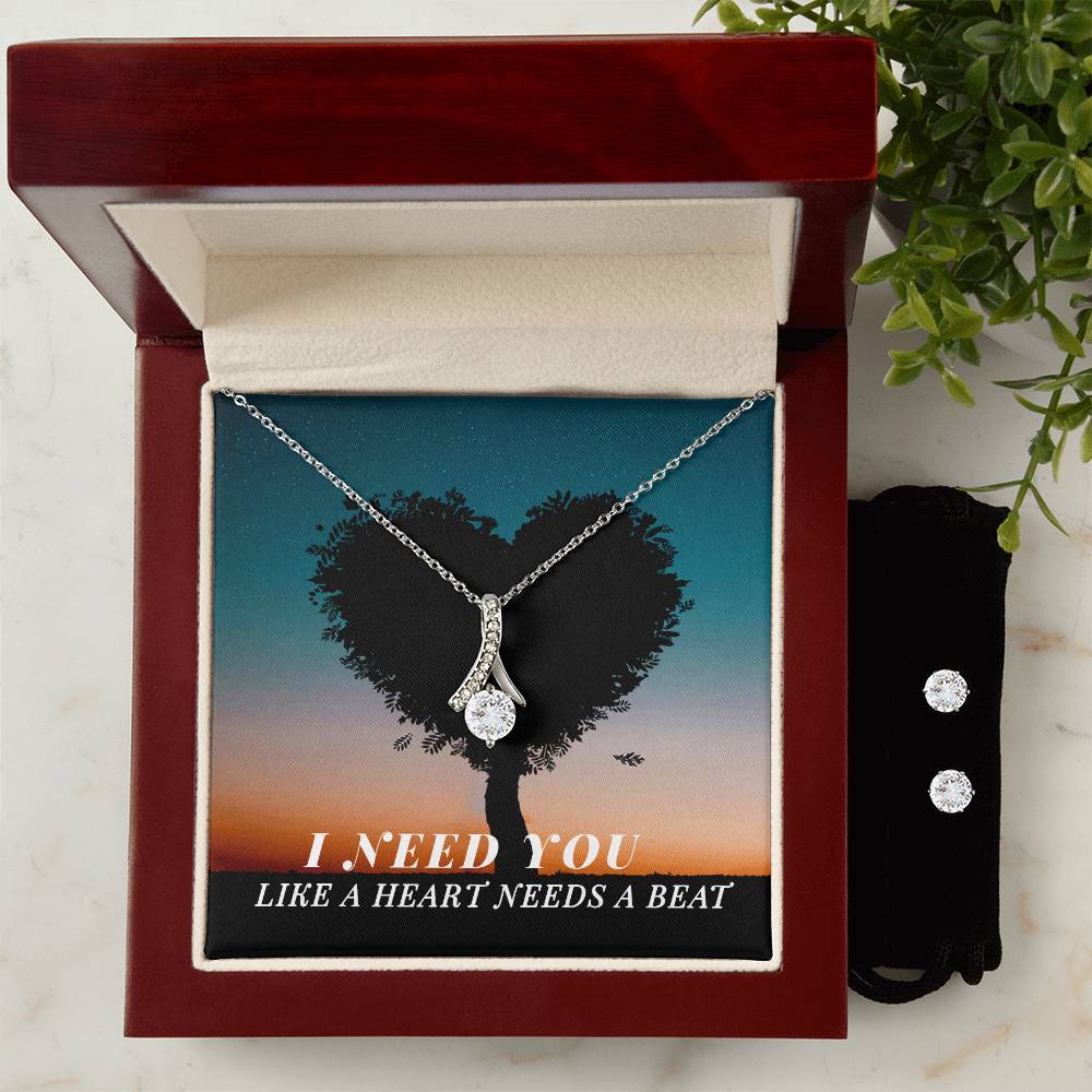 To Soulmate, Girlfriend, or Wife, I Need You Like a Heart Needs a Beat - Alluring Beauty Necklace and Earring Set