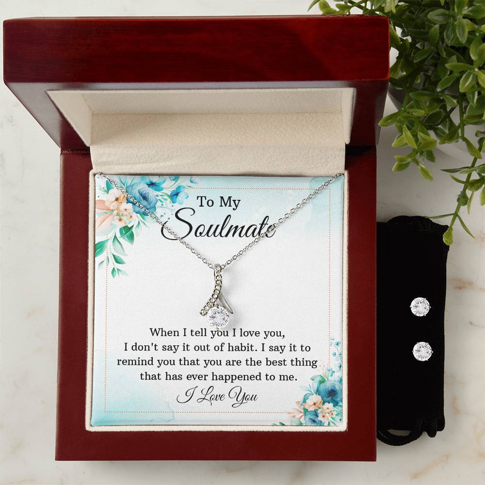 To My Soulmate - When I Tell You I Love You - Alluring Beauty Necklace and Earring Set