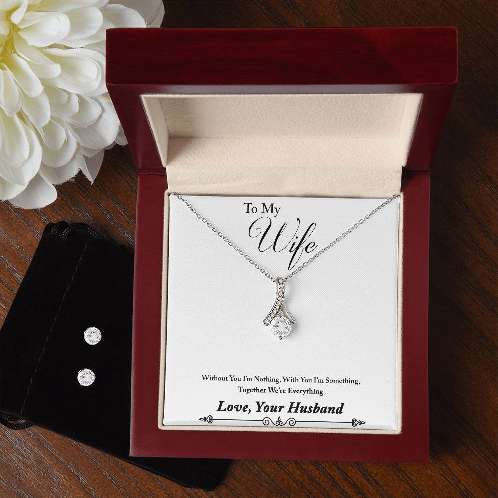 To My Wife - Without You I'm Nothing - Alluring Beauty Necklace and Earring Set