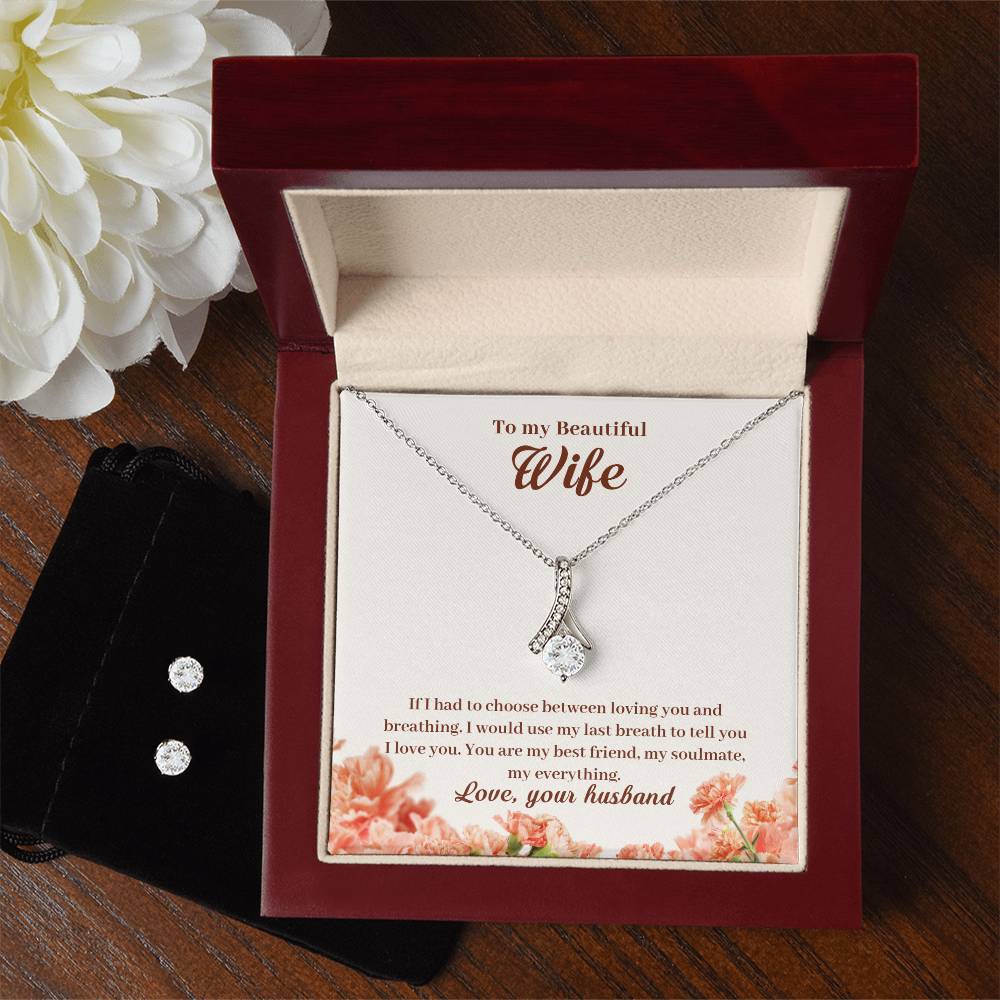 To My Wife, If I Had to Choose - Alluring Beauty Necklace and Earring Set