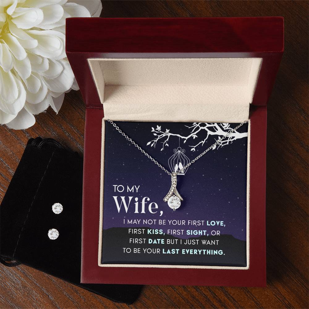 To My Wife - I May Not Be Your First Love - Alluring Beauty Necklace and Earring Set