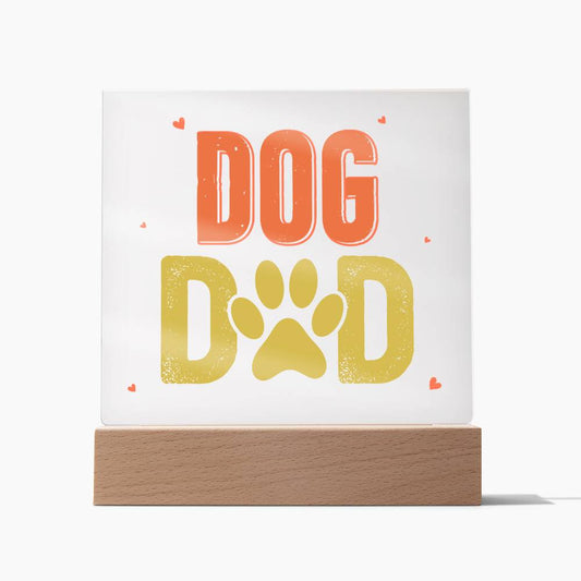 Acrylic Square Design_Dog Dad - LED Base Available