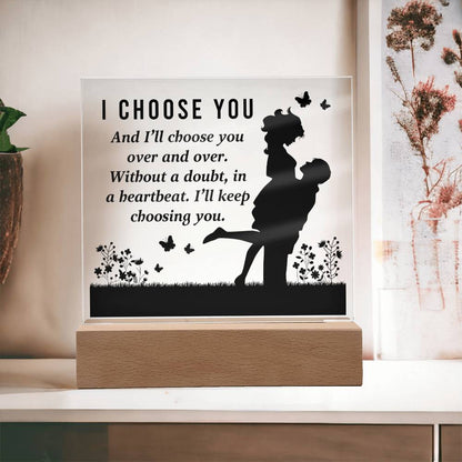 Acrylic Square Design_ Love- I Choose You, for Soulmate, Wife -  LED Base Available