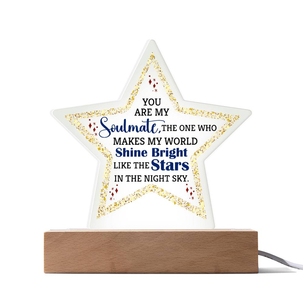 You are my soulmate - Acrylic Star with Wooden Base